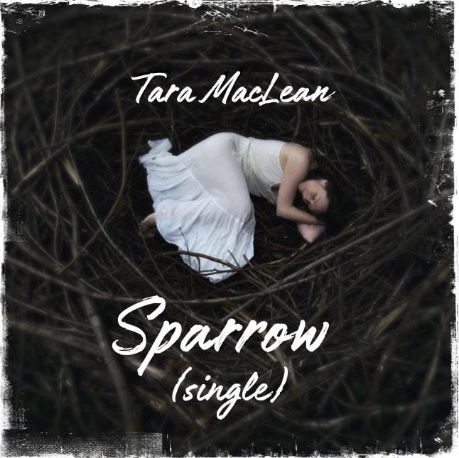 Tara MacLean Sparrow (single) white text on an image of Tara in a white dress curled up in a giant bird's nest